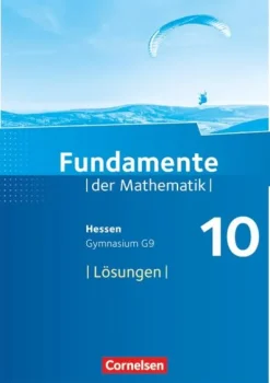 Cornelsen Verlag GmbH Nach Bundesländern·Hessen-Fundamente der Mathematik 10. Schuljahr - Hessen - Lösungen zum Schülerbuch