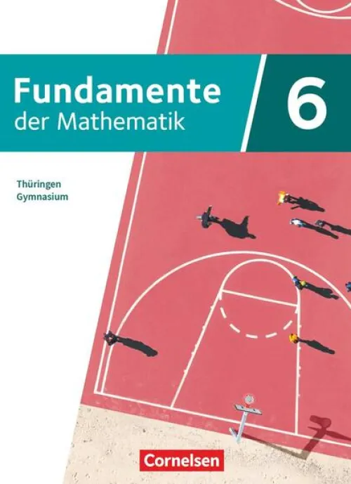 Cornelsen Verlag GmbH Nach Bundesländern·Thüringen-Fundamente der Mathematik 6. Schuljahr. Thüringen - Schülerbuch