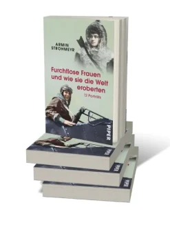 Piper Verlag GmbH Orte & Länder*Furchtlose Frauen und wie sie die Welt eroberten