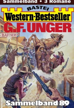 Bastei Lübbe Wildwestromane*G. F. Unger Western-Bestseller Sammelband 89