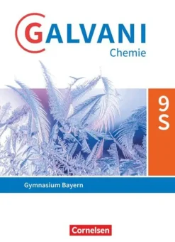 Cornelsen Verlag GmbH Nach Fächern·Chemie*Galvani Chemie 9. Jahrgangsstufe. Ausgabe B - Bayern - Schülerbuch