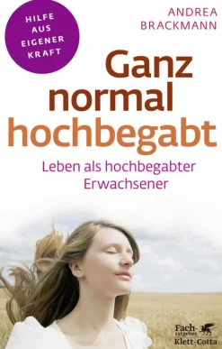Klett-Cotta Verlag Familie & Kind-Ganz normal hochbegabt (Fachratgeber Klett-Cotta, Bd. ?)