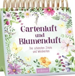 ars edition Weisheiten-Gartenluft und Blumenduft