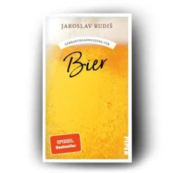 Piper Verlag GmbH Sachbücher|Gesellschaft*Gebrauchsanweisung für Bier