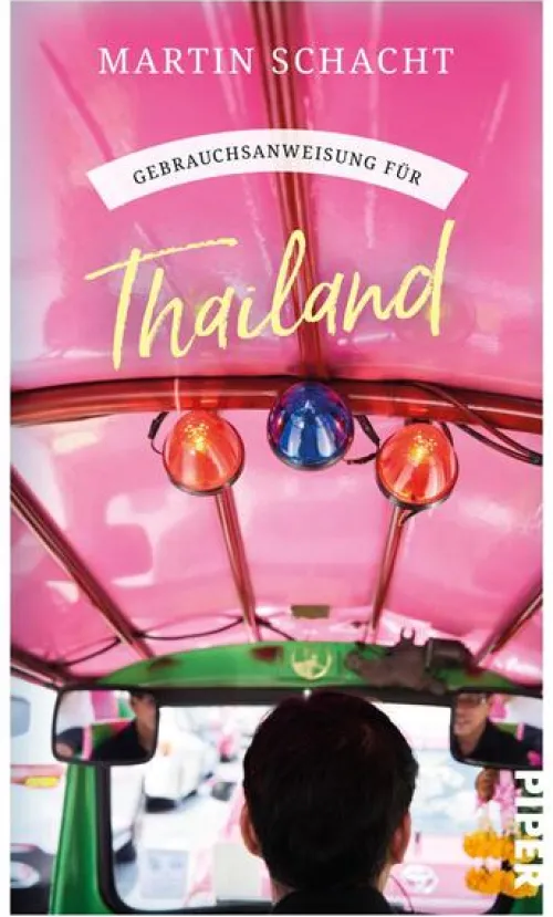 Piper Verlag GmbH Reiseberichte-Gebrauchsanweisung für Thailand