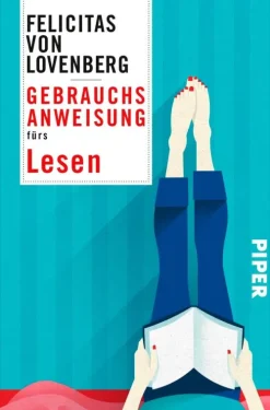Piper Verlag GmbH Literaturwissenschaft-Gebrauchsanweisung fürs Lesen