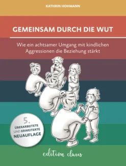 edition claus Familie & Kind|Pädagogik-Gemeinsam durch die Wut