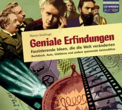 Geniale Erfindungen: Faszinierende Ideen, die die Welt veränderten - Buchdruck, Auto, Glühbirne und andere spannende Geistesblitze*Audio Media
