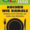 GEOlino Wissen & Sachbücher*- Kochen wie damals