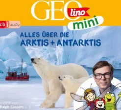 cbj audio Kinder- & Jugendbücher·Wissen & Sachbücher*GEOLINO MINI: Alles über die Arktis und Antarktis
