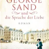 George Sand und die Sprache der Liebe*Aufbau Digital Discount