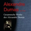 aristoteles Gesamtausgaben*Gesammelte Werke des Alexandre Dumas