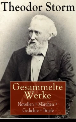 e-artnow Tagebücher*Gesammelte Werke: Novellen + Märchen + Gedichte + Briefe