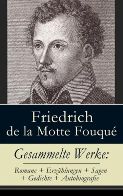 Gesammelte Werke: Romane + Erzählungen + Sagen + Gedichte + Autobiografie*e-artnow Best