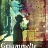 Good Press Gesamtausgaben-Gesammelte Werke: Romane + Novellen