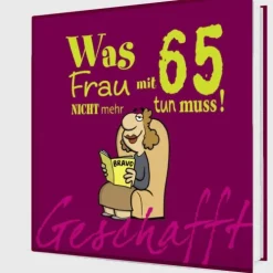 Lappan Verlag Geburtstag-Geschafft! Was Frau mit 65 nicht mehr tun muss!