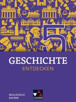 Buchner, C.C. Verlag Nach Fächern·Geschichte*Geschichte entdecken Bayern 5