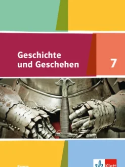 Klett Ernst /Schulbuch Nach Fächern·Geschichte*Geschichte und Geschehen 7. Ausgabe Bayern Gymnasium. Schülerbuch Klasse 7