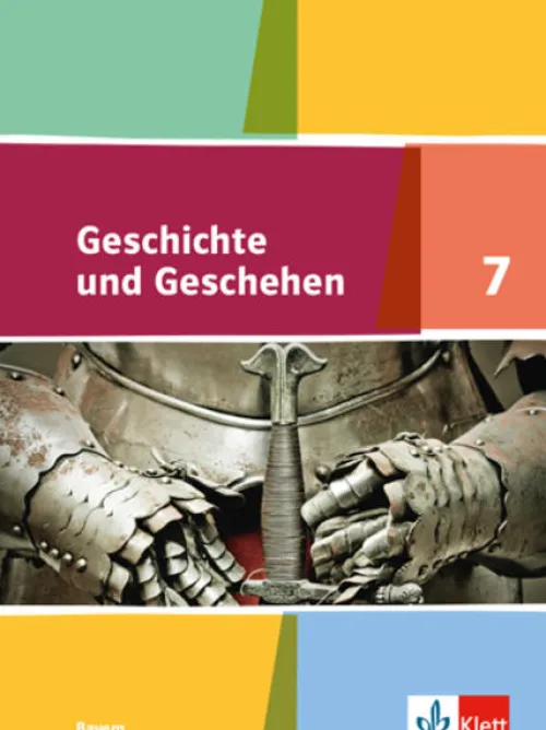Klett Ernst /Schulbuch Nach Fächern·Geschichte*Geschichte und Geschehen 7. Ausgabe Bayern Gymnasium. Schülerbuch Klasse 7