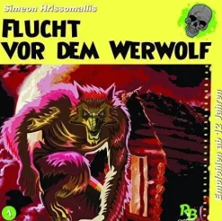 AL!VE AG Krimis & Thriller·Horror-Geschichten aus dem Schattenreich 01. Flucht vor dem Werwolf - Special Edition