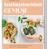 Stiebner Verlag GmbH Vegetarisch*Geschmackserlebnis Gemüse