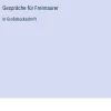 Megali Verlag Großdruck-Gespräche für Freimaurer