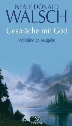 ARKANA Verlag Spiritualität*Gespräche mit Gott