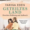 Piper Verlag GmbH Schicksalsromane-Geteiltes Land - Zwischen Hoffnung und Aufbruch