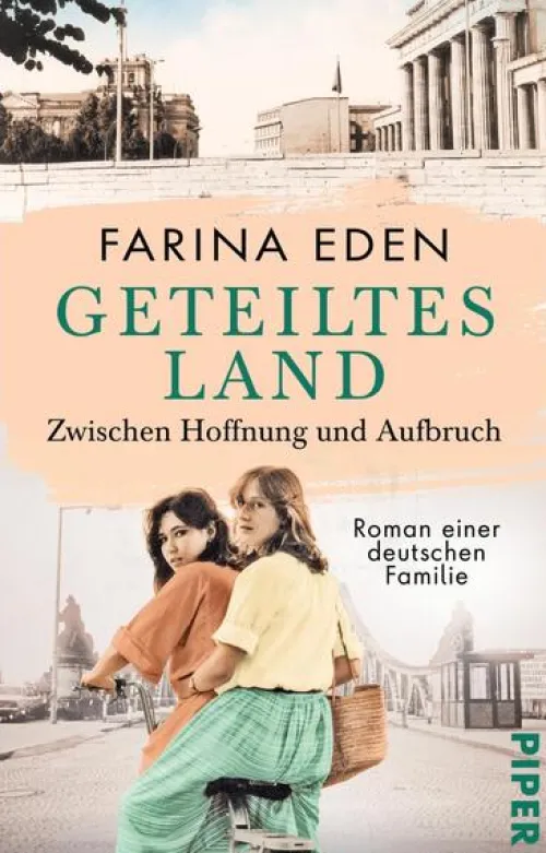 Piper Verlag GmbH Schicksalsromane-Geteiltes Land - Zwischen Hoffnung und Aufbruch