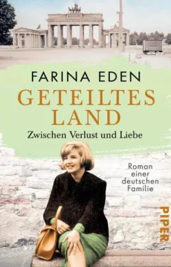Geteiltes Land - Zwischen Verlust und Liebe*Piper Verlag GmbH Outlet