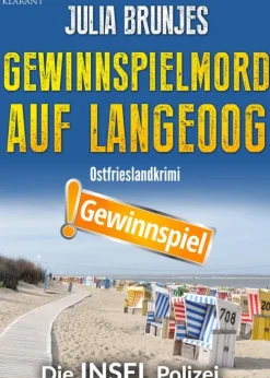 Klarant True Crime-Gewinnspielmord auf Langeoog. Ostfrieslandkrimi - Nordseekrimi - Inselkrimi