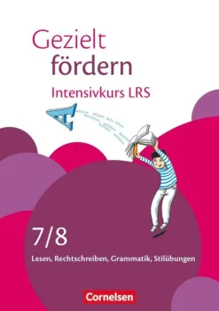 Gezielt fördern 7./8. Schuljahr - Intensivkurs LRS*Cornelsen Verlag GmbH Best