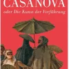 C.H. Beck Literatur|Geschichte*Giacomo Casanova oder Die Kunst der Verführung