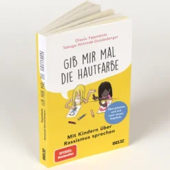Beltz Verlagsgruppe Familie & Kind*Gib mir mal die Hautfarbe'