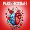 Glückliche Partnerschaft: Mit Positiver Psychologie Liebe, Vertrauen Und Harmonie Neu Entdecken*Mira Hart Discount