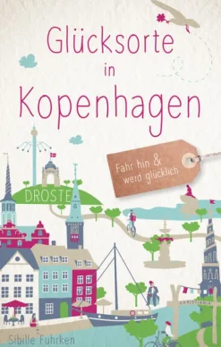 Droste Verlag Reiseführer*Glücksorte in Kopenhagen (Neuauflage 2025)