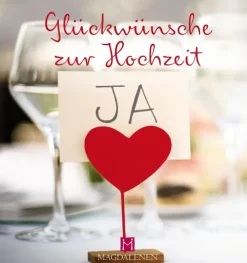 Magdalenen-Verlag GmbH Liebe & Hochzeit*Glückwünsche zur Hochzeit