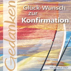 Neue Stadt Verlag GmbH Kommunion & Konfirmation|Glück & Wünsche-Glück-Wunsch zur Konfirmation