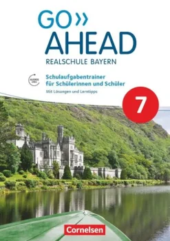 Cornelsen Verlag GmbH Nach Schulform·Realschule|Nach Bundesländern·Bayern*Go Ahead - Ausgabe für Realschulen in Bayern - 7. Jahrgangsstufe - Schulaufgabentrainer