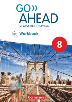 Cornelsen Verlag GmbH Nach Schulform·Realschule|Nach Fächern·Fremdsprachen-Go Ahead 8. Jahrgangsstufe - Ausgabe für Realschulen in Bayern - Workbook mit Audios online