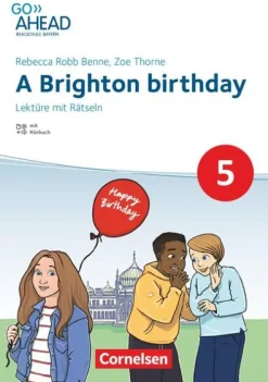 Cornelsen Verlag GmbH Quali Trainer·Mittlere Reife*Go Ahead 5. Jahrgangsstufe - Realschule Bayern 2017 - A Brighton birthday
