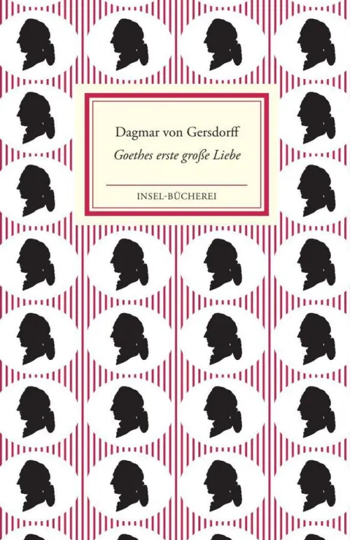 Insel Verlag GmbH Liebe & Hochzeit*Goethes erste große Liebe Lili Schönemann