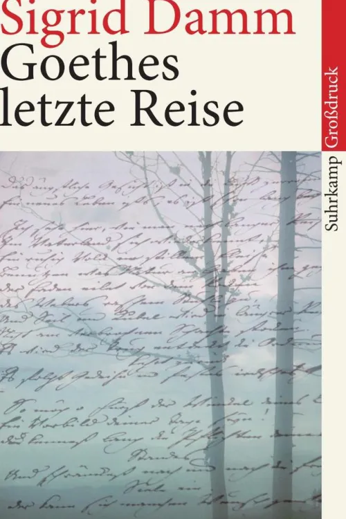 Goethes letzte Reise. Großdruck*Suhrkamp Verlag Hot