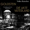OSTERWOLDaudio Krimis & Thriller·Polizeiarbeit & Forensik*Goldstein / Die Akte Vaterland (Die Gereon-Rath-Romane )
