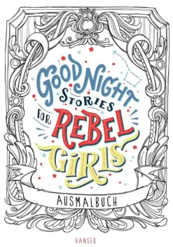 Carl Hanser Verlag Kommunion & Konfirmation-Good Night Stories for Rebel Girls - Ausmalbuch