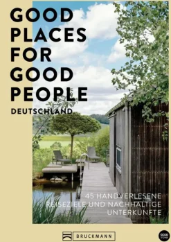 Good Places for Good People Deutschland*Bruckmann Verlag Online