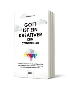Gott ist ein Kreativer - kein Controller*Econ Verlag Sale