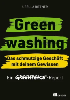 oekom verlag Wirtschaft-Greenwashing - das schmutzige Geschäft mit deinem Gewissen