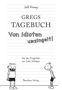 Baumhaus Verlag GmbH 10-12 Jahre*Gregs Tagebuch 01: Von Idioten umzingelt!
