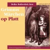 Hörbuch Verlagsges. Dr. D Romane·Märchen & Sagen*Grimms Märchen op Platt